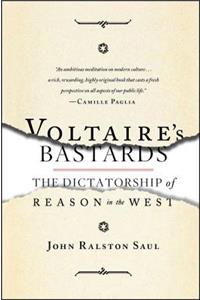 Voltaire's Bastards: The Dictatorship of Reason in the West