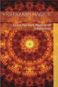 Vashikaran Magick