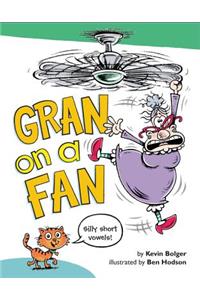 Gran on a Fan: Silly Short Vowels