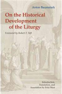 On the Historical Development of the Liturgy