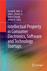 Intellectual Property in Consumer Electronics, Software and Technology Startups