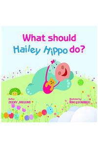 What Should Hailey Hippo Do?: Board Book