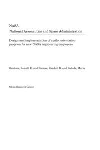 Design and Implementation of a Pilot Orientation Program for New NASA Engineering Employees