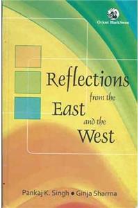 REFLECTIONS FROM THE EAST AND WEST