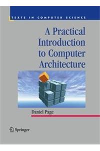 A Practical Introduction To Computer Architec