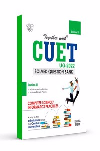 Rachna Sagar Together With NTA CUET Entrance Exam 2022 Computer Science UG Central University (Solved Question Bank With Sample Paper Section 2)