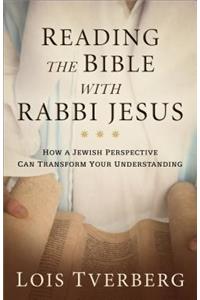 Reading the Bible with Rabbi Jesus