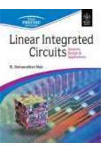 Linear Integrated Circuits Analysis Design & Applications