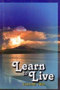 Learn To Live Volume Two