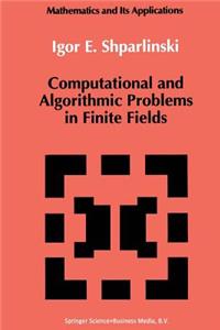 Computational and Algorithmic Problems in Finite Fields