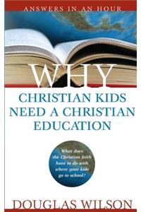 Why Christian Kids Need a Christian Education