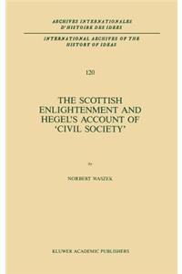 Scottish Enlightenment and Hegel's Account of 'Civil Society'