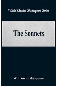 Sonnets (World Classics Shakespeare Series)