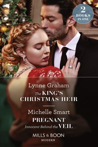 The King's Christmas Heir / Pregnant Innocent Behind The Veil