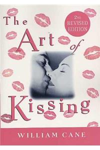 Art of Kissing, 2nd Revised Edition: The Truth about What Men and Women Do, Think, and Feel