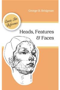 Heads, Features and Faces (Dover Anatomy for Artists)