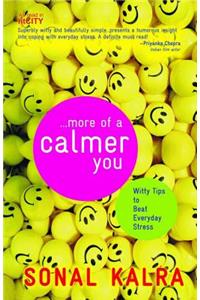 More of a Calmer You