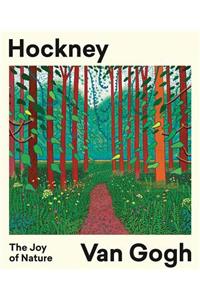 Hockney - Van Gogh: The Joy of Nature