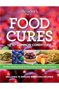 Food Cures: Breakthrough Nutritional Prescriptions for Everything from Colds to Cancer