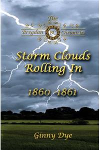 Storm Clouds Rolling In (# 1 in the Bregdan Chronicles Historical Fiction Romanc