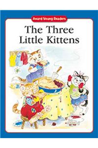 The Three Little Kittens: A Traditional Story with Simple Text and Large Type. for Age