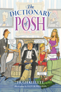 Dictionary of Posh: Incorporating the Fall and Rise of the Pails-Hurtingseaux Family