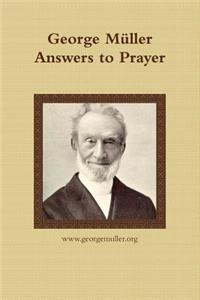 George Müller Answers to Prayer