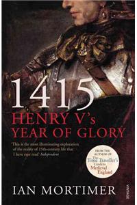 1415: Henry V's Year of Glory