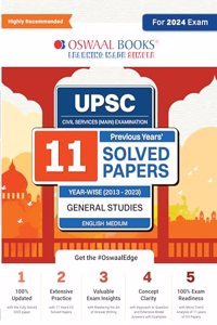 Oswaal UPSC CSE Mains 11 Years Solved Papers (2013-2023) General Studies For Civil Services Exams 2024