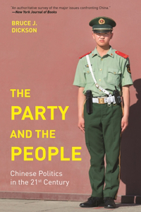 Party and the People: Chinese Politics in the 21st Century