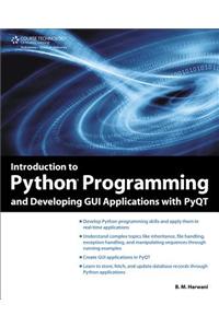 Introduction to Python Programming and Developing GUI Applications with Pyqt