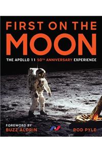 First on the Moon: The Apollo 11 50th Anniversary Experience