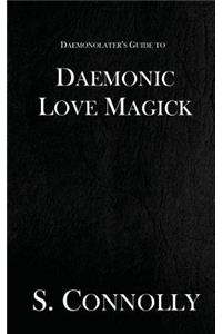 Daemonic Love Magick