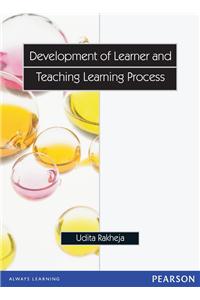 Development of Learner and Teaching Learning Process