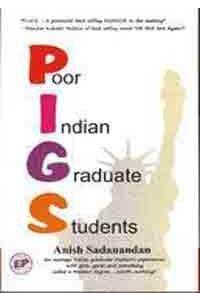 Poor Indian Graduate Students(PIGS)