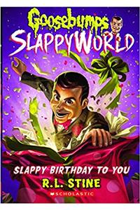 Slappy Birthday to You (Goosebumps Slappy World #1)