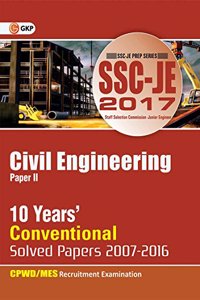 SSC (CWC/MES) Civil Engineering 10 Years' Conventional Solved Papers Junior Engineer (2007-2016) 2017