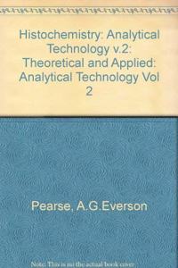 Histochemistry: Analytical Technology v.2: Theoretical and Applied: 002