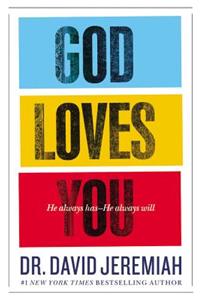 God Loves You: He Always Has - He Always Will: He Always Has--He Always Will