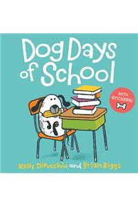 Dog Days of School [8x8 with Stickers]