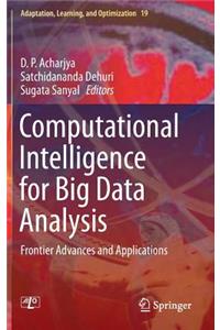 Computational Intelligence for Big Data Analysis: Frontier Advances and Applications