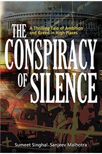 The Conspiracy of Silence: A Thrilling Tale of Ambition and Greed in High Places