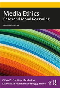 Media Ethics: Cases and Moral Reasoning