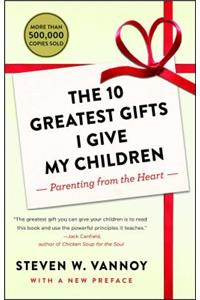 10 Greatest Gifts I Give My Children