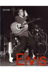 Elvis Presley: A Life in Pictures