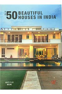 50 BEAUTIFUL HOUSES IN INDIA- VOL 3