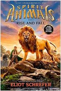 Spirit Animals: Book 6 - Rise And Fall