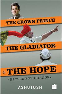 Crown Prince, the Gladiator and the Hope: Battle for Change