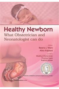 Healthy Newborn: What Obstetrician and Neonatologist Can Do