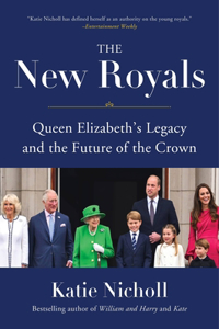 New Royals: Queen Elizabeth's Legacy and the Future of the Crown